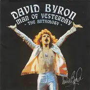David Byron - Man Of Yesterday - The Anthology