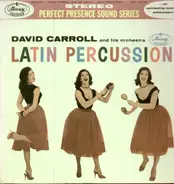 David Carroll & His Orchestra - Latin Percussion