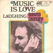 David Crosby - Music Is Love