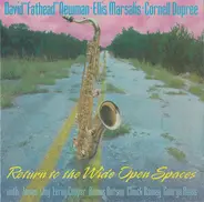 David "Fathead" Newman , Ellis Marsalis , Cornell Dupree - Return To The Wide Open Spaces