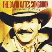 David Gates - The David Gates Songbook (A Lifetime Of Music)