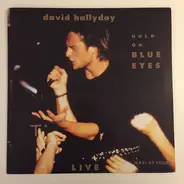 David Hallyday - Hold On Blue Eyes 'Live'