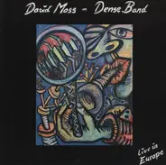 David Moss Dense Band - Live in Europe