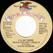 David Rogers - I'll Get There (When You Get Lonely) / Just For The Love Of It