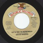 David Rogers - Let'S Try To Remember / That Woman Keeps This Cowboy Comin' Home