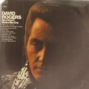 David Rogers - She Don't Make Me Cry