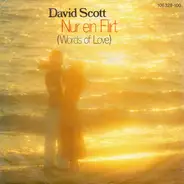 David Scott - Nur Ein Flirt (Words Of Love)
