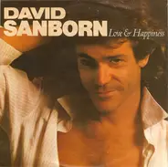 David Sanborn - Love & Happiness