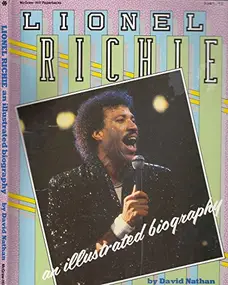 Lionel Richie - Lionel Richie: An Illustrated Biography