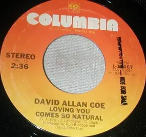 David Allan Coe - Loving You Comes So Natural / Lost
