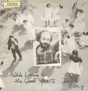 David Essig - While Living In The Good Years