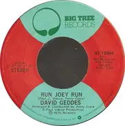 David Geddes - Run Joey Run / Honey Don't Blow It