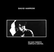 David Harrow - No Easy Targets / Complete Control