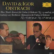 Bruch, Beethoven/ David & Igor Oistrach - Max Bruch-Konzert für Violine & Orch Nr.1 g-moll op. 26 * Romanzen für Violine & Orchester Nr.1 G-d