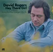 David Rogers - Hey There Girl