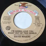 David Rogers - I'm Gonna Love You Right Out Of This World / Burning Bridges