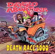 Dayglo Abortions - Death Race 2000