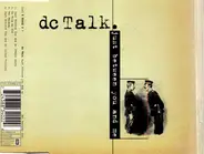 DC Talk - Just Between You And Me