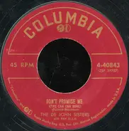 De John Sisters With Ray Ellis - Don't Promise Me (The Can Can Song) / He's Got Time