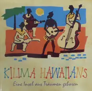 De Kilima Hawaiians - Eine Insel Aus Träumen Geboren