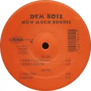 Dem Boiz - How Much Boodie