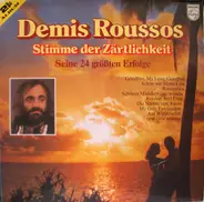 Demis Roussos - Stimme der Zärtlichkeit - Seine 24 größten Erfolge