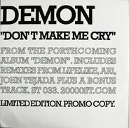 Demon - Don't Make Me Cry