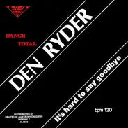 Den Ryder - It's Hard To Say Goodbye