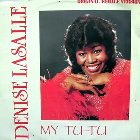 Denise LaSalle - My Tu-Tu (Original Female Version)