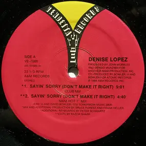 Denise Lopez - Sayin' Sorry (Don't Make It Right)