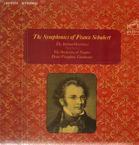 Denis Vaughan - The Symphonies Of Franz Schubert, The Italian Overtures