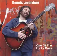 Dennis Locorriere - One of the Lucky Ones