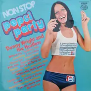 Denny Wright And The Hustlers - Non Stop Pepsi Party