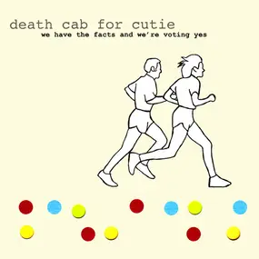 Death Cab for Cutie - We Have the Facts and We're Voting Yes