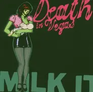 Death in Vegas - Milk It