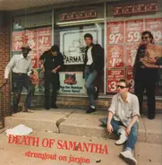 Death Of Samantha - Strungout on Jargon