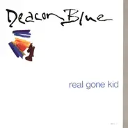 Deacon Blue - Real Gone Kid