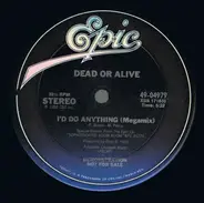 Dead Or Alive - I'd Do Anything