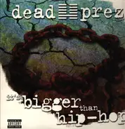 Dead Prez - It's Bigger Than Hip Hop