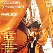 Dead Eye And The Desperados - Western O Western