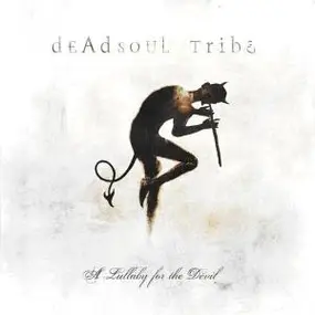 Dead Soul Tribe - A Lullaby for the Devil
