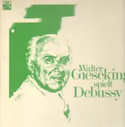 Debussy - Walter Gieseking spielt Debussy