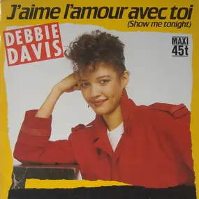 Debbie Davis - J'aime L'amour Avec Toi (Show Me Tonight)