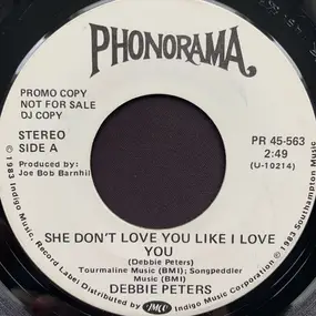 Debbie Peters - She Don't Love You Like I Love You