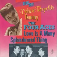 Debbie Reynolds / The Four Aces - Tammy / Love Is A Many Splendoured Thing