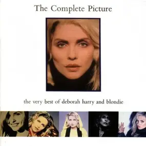 Deborah Harry - The Complete Picture - The very Best of