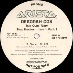 Deborah Cox - It's Over Now (Hex Hector Mixes - Part I)
