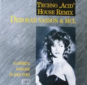 Deborah Sasson - (Carmen) Danger In Her Eyes ('Acid' House Remix)