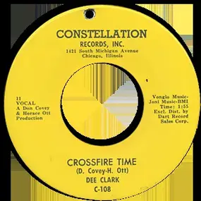 Dee Clark - Crossfire Time / I'm Going Home