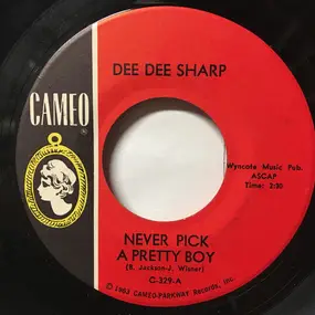 Dee Dee Sharp - Never Pick A Pretty Boy / He's No Ordinary Guy